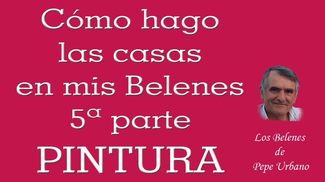 Cómo hago las casas en mi belén 5ª parte LA PINTURA