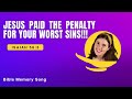 Bible Memory Song Jesus Paid The Penalty For YOUR Worst Sins mp3