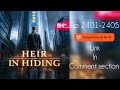 HEIR IN HIDING |EP 2401-2405| ONGOING SERIES TEXT ME TO GET LINK IN COMMENT SECTION