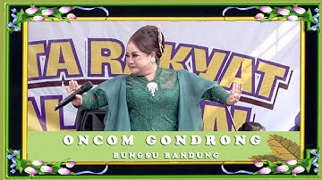 ONCOM GONDRONG _Bungsu Bandung 