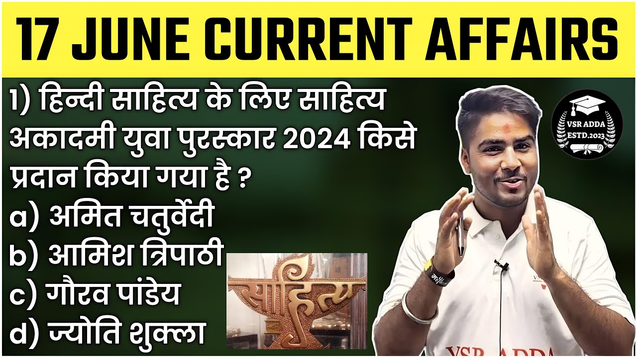 17 June Current Affairs 2024 Daily Current Affairs Current Affair Today ...
