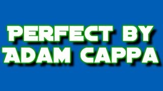 Watch Adam Cappa Perfect video