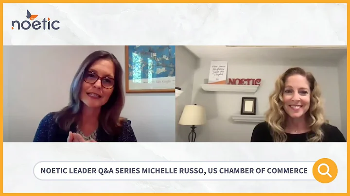 Noetic Q&A Leader Series - Michelle Russo - US Cha...