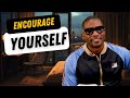 Be Encouraged | Morning Prayer