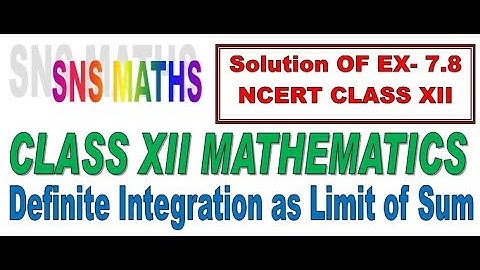 Definite Integration as the Limit of Sum NCERT EX- 7.8