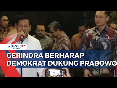 Gerindra Yakin Demokrat akan Bergabung Dukung Prabowo: Komunikasi Berjalan Baik