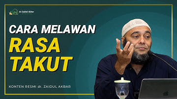 Cara Melawan Rasa Takut - dr. Zaidul Akbar Official