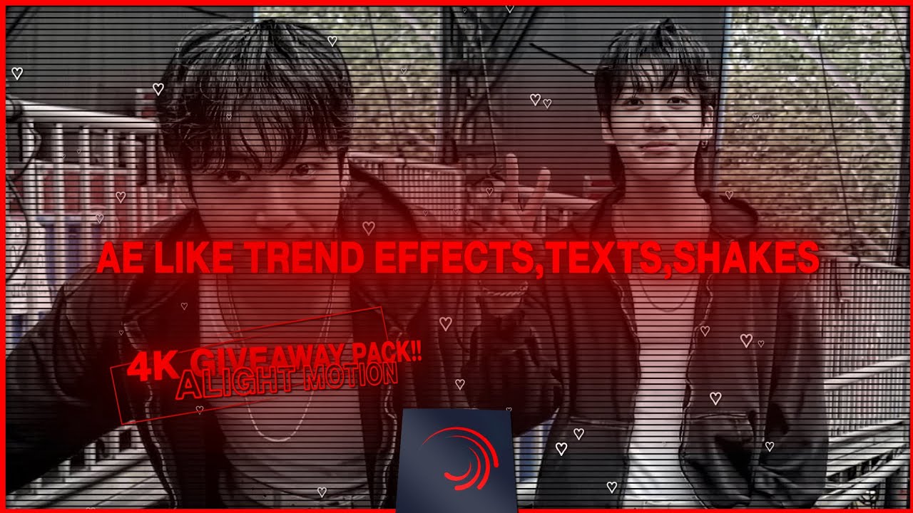 AE LIKE TREND EFFECTS,TEXTS,SHAKES,OVERLAYS|4K SPECIAL GIVEAWAY PACK ON ALIGHT MOTION//JEON MINJI