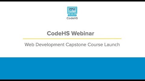 CodeHS Webinar: Web Development Course