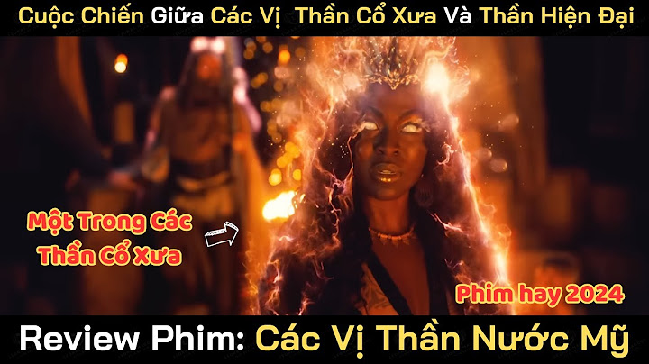 Những vị thần nước mỹ phần 2 đánh giá năm 2024