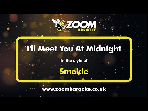 Smokie - I'll Meet You At Midnight - Karaoke Version From Zoom Karaoke