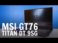 MSI GT76 Titan DT 9SFS-264ES youtube review thumbnail