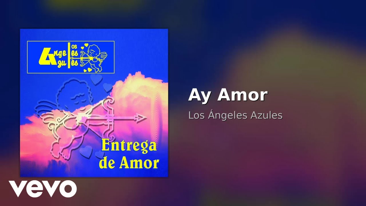 Los Ángeles Azules - Ay Amor (Audio)
