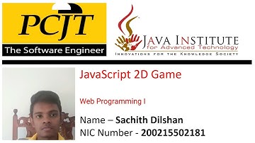 JavaScript 2D Game Development | Java Institute Of Advance Technology | Sachith Dilshan
