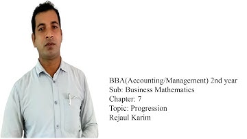 BBA(Accounting/Management)2nd Year# Business Math #Progression# Rejaul Karim