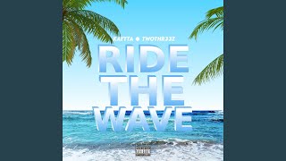 Ride The Wave (feat. TwoThr33z)