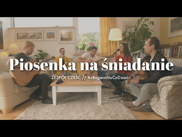 Czesc - Piosenka na sniadanie