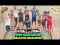 Very Hard Water Balloon Challenge💪| Win Money &amp; Gifts 🤑#challenge #funny #allroundergaming