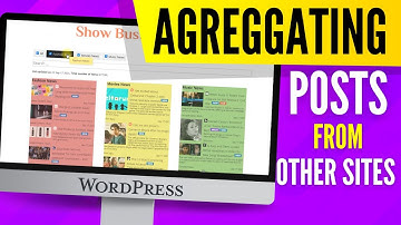 Aggregate Posts From Other Sites and Display on Your Site | WordPress