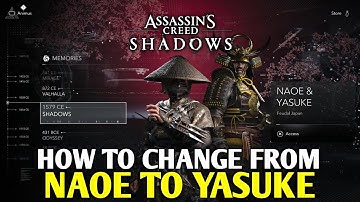 How to Change From Naoe to Yasuke ASSASSIN