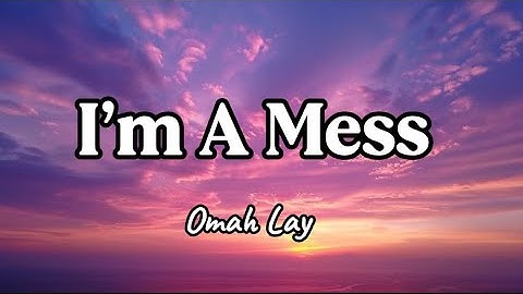 Omah Lay - I’m A Mess | Choir Version (Lyrics)