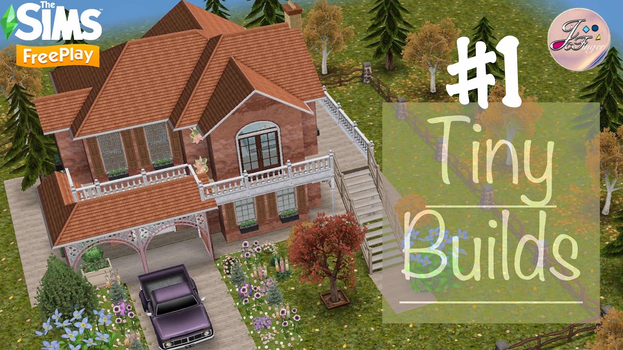 Sims FreePlay 🛠🏘 Tiny Builds 1 By Joy. YouTube