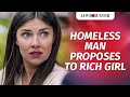 Homeless Man Proposes To Rich Girl  | @LoveBuster_