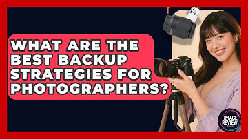 What Are The Best Backup Strategies For Photographers? - Image Review Studio