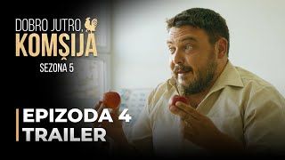 DOBRO JUTRO, KOMŠIJA - 4 EPIZODA TRAILER (SEZONA 5)