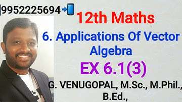 12th maths| exercise 6.1 q no 3|chapter 6|Applications of vector Algebra