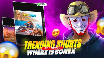 Where is Bonex❓ Next Level Short Full Editing Tutorial 😳 || Bonex Vibes Short Full Editing ||