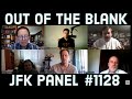 Out of the blank 1128  jfk panel