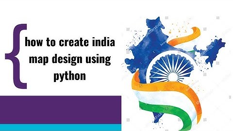 how to create india map design using python || #python #python_program #youtube