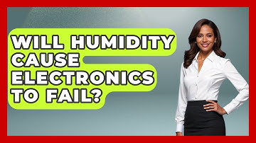 Will Humidity Cause Electronics to Fail? | How Things Break News