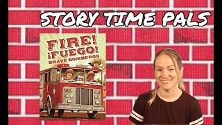 FIRE FUEGO BRAVE BOMBEROS by Susan Middleton Elya | Story Time Pals | Kids Books Read Aloud