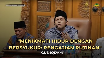 "Menikmati Hidup dengan Bersyukur: Pengajian Rutinan Gus Iqdam"