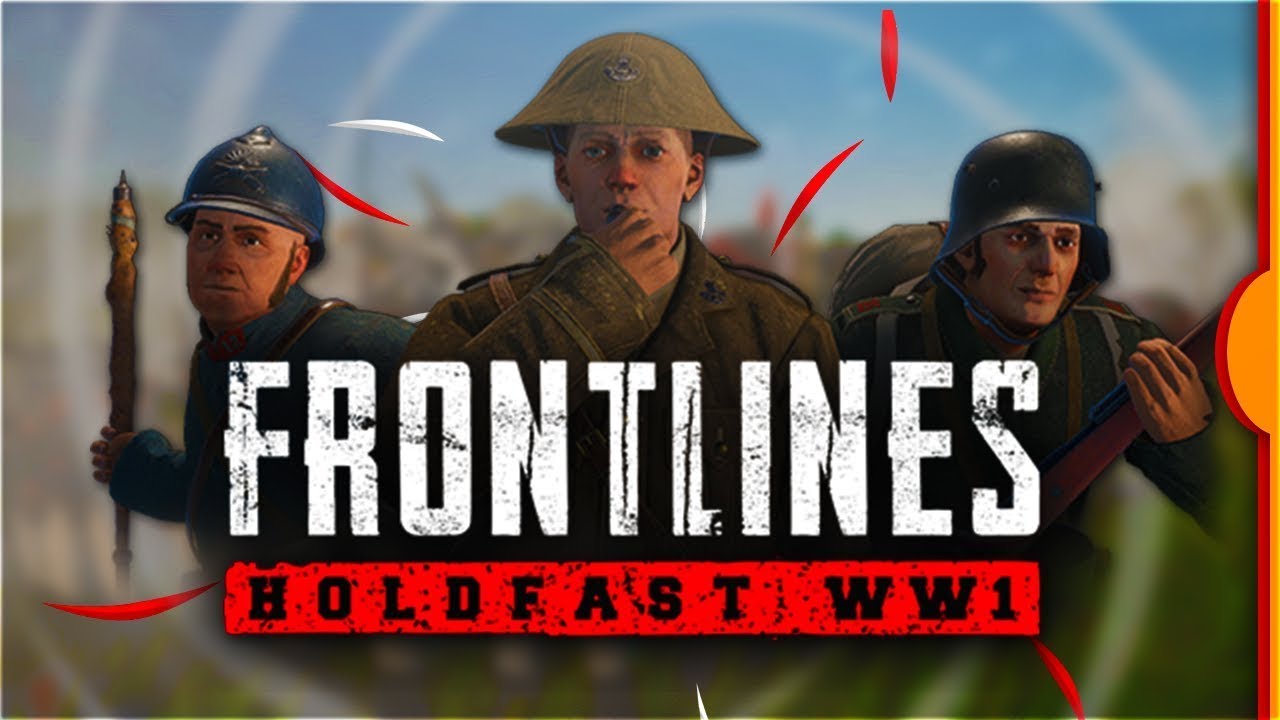 Holdfast Frontlines! YouTube