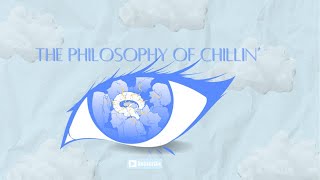 The Philosophy of Chillin' : "Through Self Discovery" S2 Ep. 18