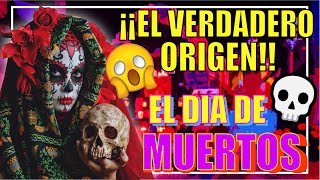 El VERDADERO Origen del Dia De Muertos 😱🥳💀