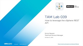 TAM Lab 039 - How to leverage the vSphere REST API