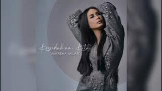 Marsha Milan - Kesudahan Kita (High Quality)