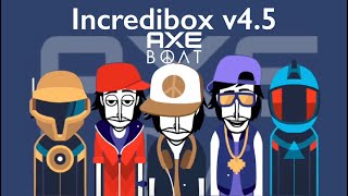 Video thumbnail of "Incredibox v4.5, “Axe Boat” Comprehensive Review 😎🎵"