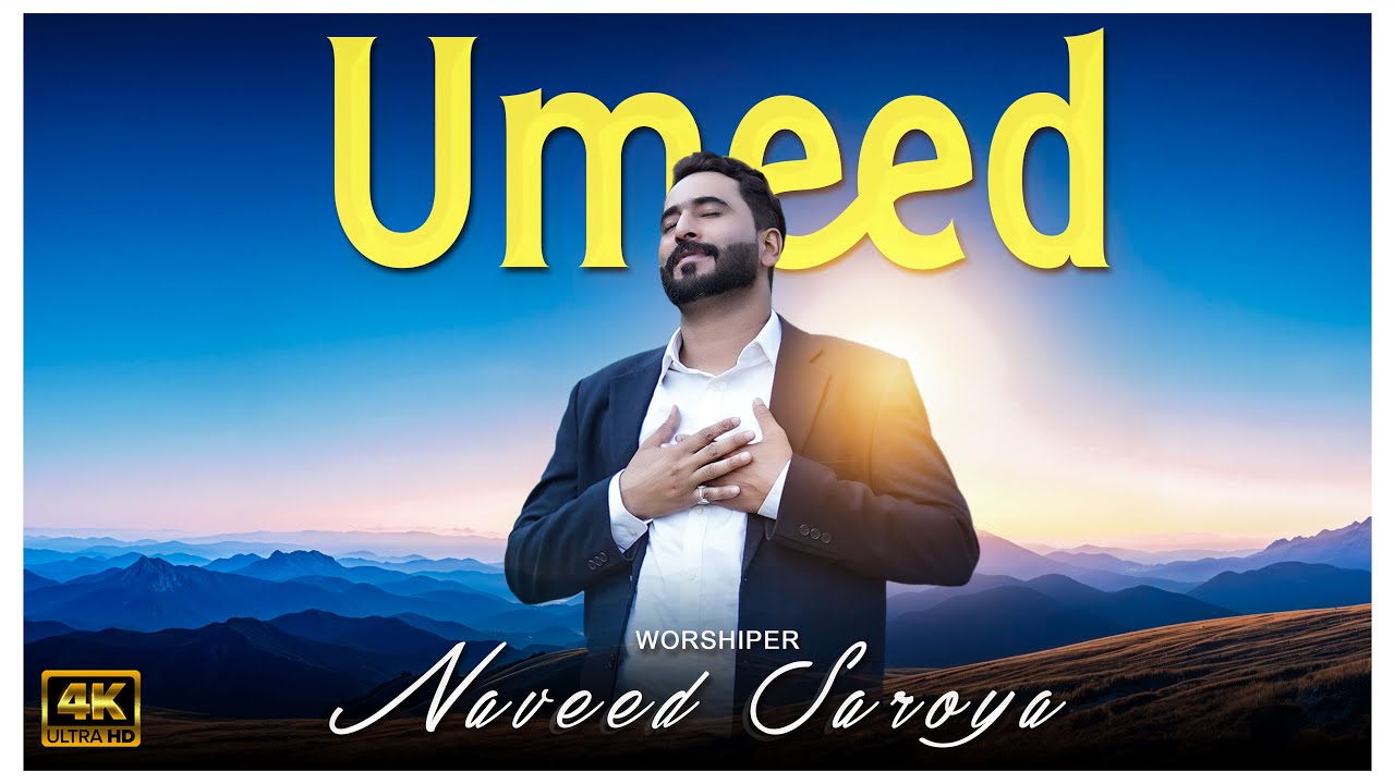 Guarda Umeed | Naveed Saroya | Masih Geet | 2025 | 4k su YouTube Guarda Umeed | Naveed Saroya | Masih Geet | 2025 | 4k su YouTube