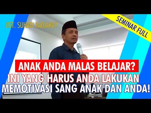 ceramah-bagus-ustadz-suhadi-fadjaray---anak-anda-malas-belajar?