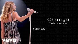 Taylor Swift - Change (Taylor's Version) [1 Hour Version]