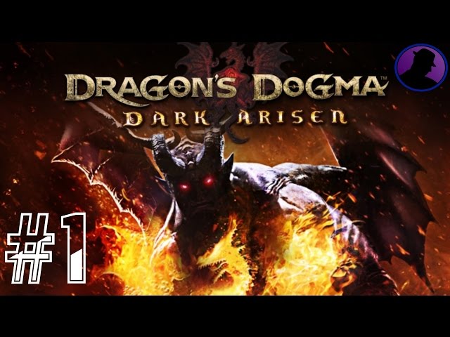 Dragon's Dogma - Ep1: Dragons 