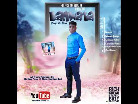 Yahya M Umar Dake Nake KANWA TA Ep Hamisu Breaker Sarkinwaka Kawudansarki Niger Ghana