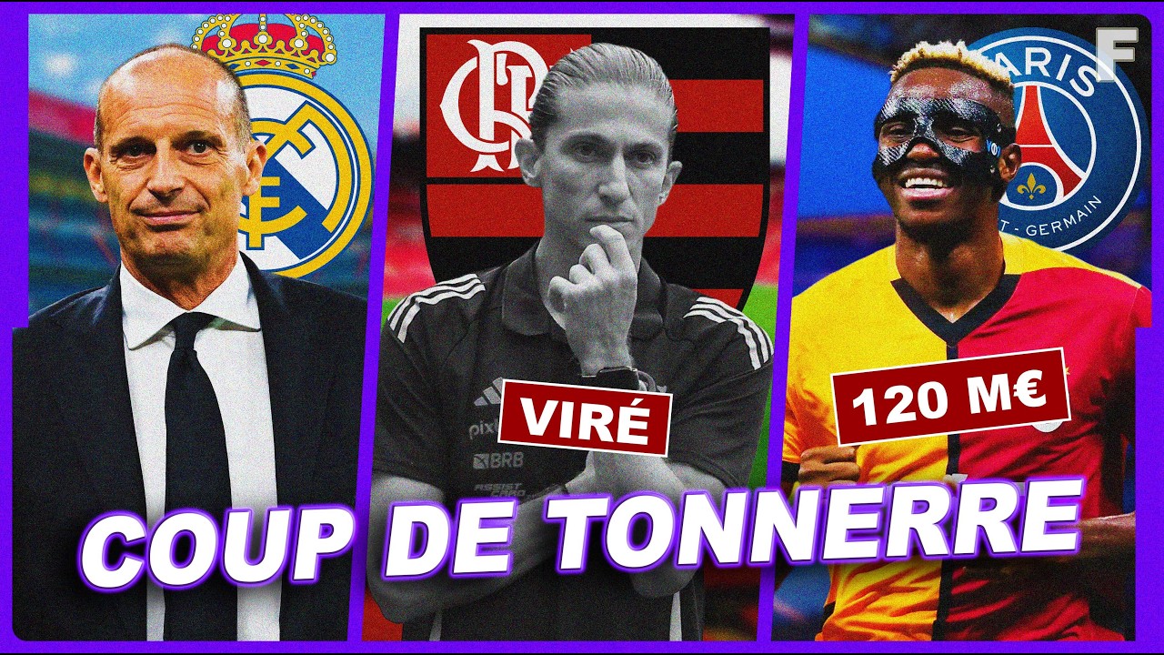 La RÉVOLUTION Massimiliano Allegri au Real, Filipe Luis LICENCIÉ, L'offre XXL du PSG pour Osimhen