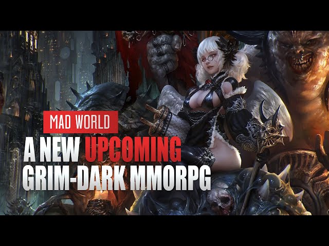 New MMORPG Mad World Dropped. Kinda! What Is Happening!? 