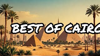 Top 10 best things to see and do in Cairo, Egypt